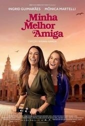 Em cartaz MINHA MELHOR AMIGA (2D) (NACIONAL)