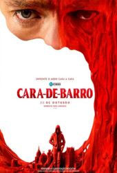 Em cartaz CARA-DE-BARRO (2D)